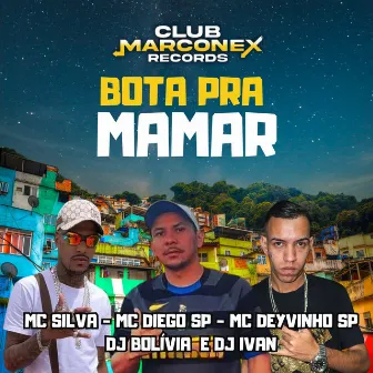 Bota pra Mamar by MC Diego SP