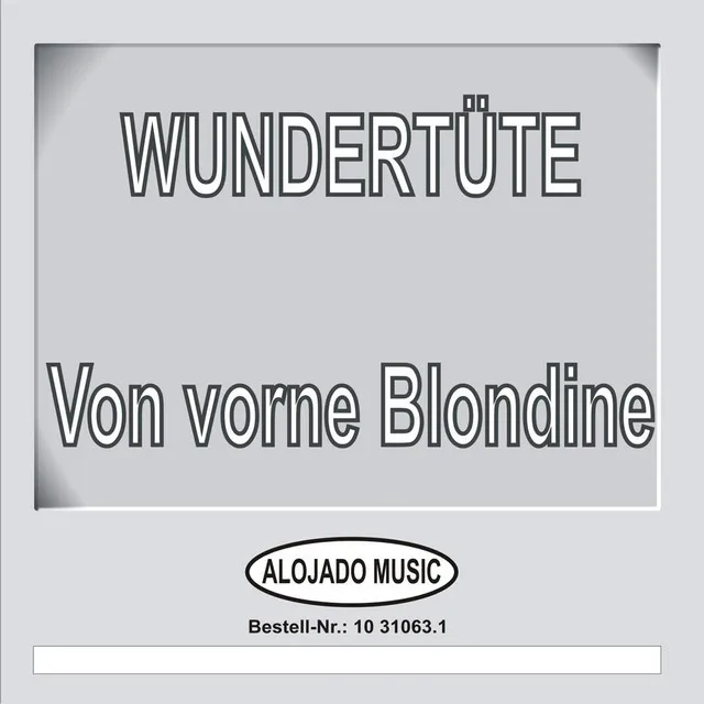 Von Hinten Blondine, Von Vorne Ruine