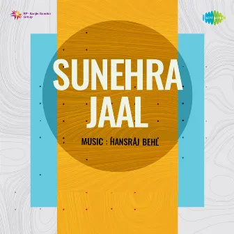 Sunehra Jaal (Original Motion Picture Soundtrack) by Qamar Jalalabadi