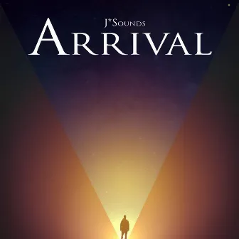 Arrival by J*Sounds