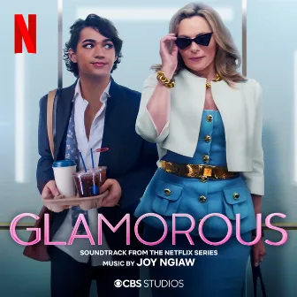 Glamorous (Soundtrack From the Netflix Series) by Joy Ngiaw