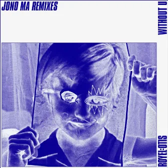 Without U (Jono Ma Remix) by Jono Ma