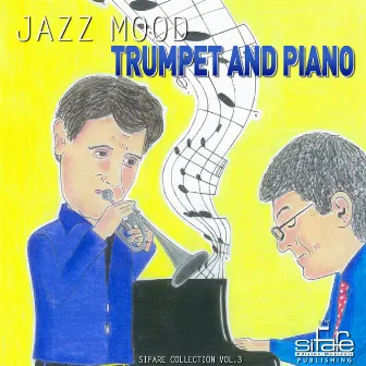 Smooth Jazz Trumpet and Piano: Jazz Mood Sifare Collection, Vol. 3 by Michael Supnick