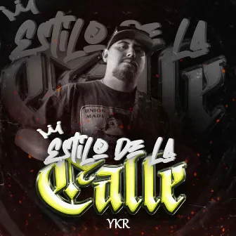 Estilo de la Calle by YKR