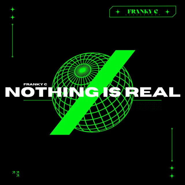 Nothing Is Real