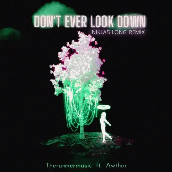 Don't Ever Look Down [Niklas Long Remix] by Therunnermusic