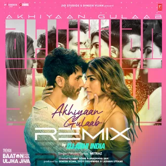 Akhiyaan Gulaab Remix by Dj Abhi India