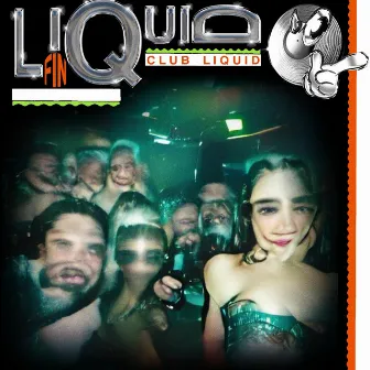 CLUB LIQUID by Liquid Fin