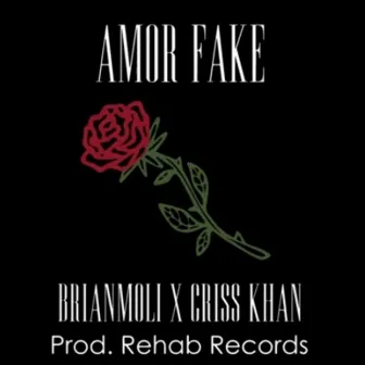 AMOR FAKE by Criss Khan