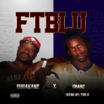 FTBLU (feat. GBABE & The R) by Sugakane