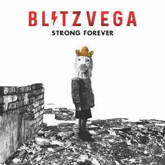 Strong Forever by BLITZ VEGA