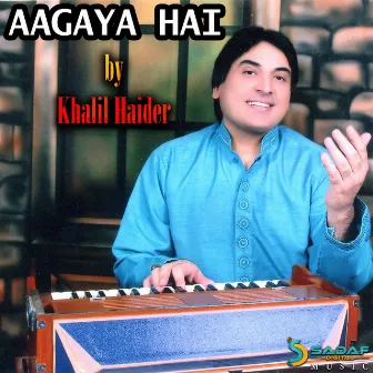 Aagaya Hai by Khalil Haider