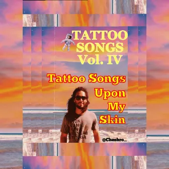 Tattoo Songs, Vol. IV (Tattoo Songs Upon My Skin) [Radio Edit] by Chesbro