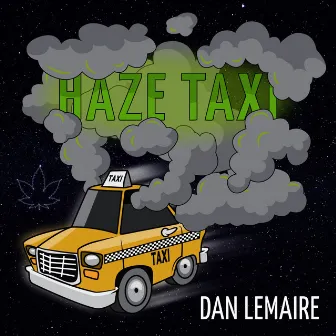 Haze Taxi by Dan Lemaire