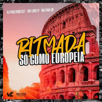 Ritmada So Como Europeia by DJ PABLINHO DZ7