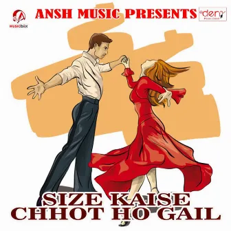 Size Kaise Chhot Ho Gail by Vijay Guddu