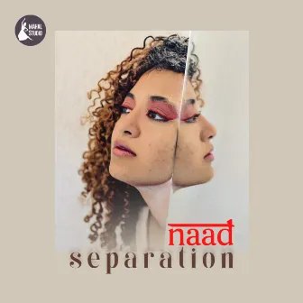 Separation by Naad