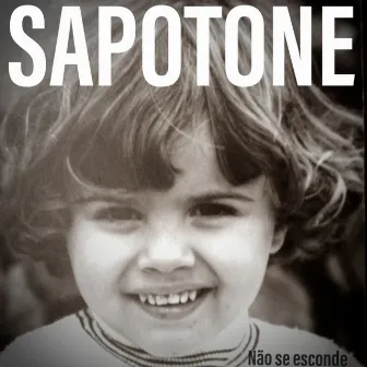 Não Se Esconde by Sapotone