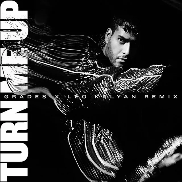 Turn Me Up - Grades & Leo Kalyan Remix