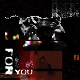 For You by Enkore