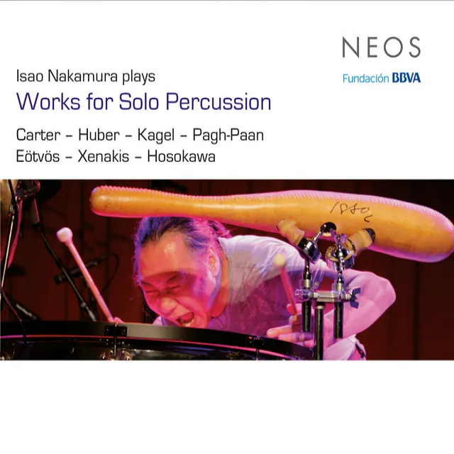 Carter, Huber, Kagel, Pagh-Paan, Eötvös, Xenakis & Hosokawa: Works for Solo Percussion