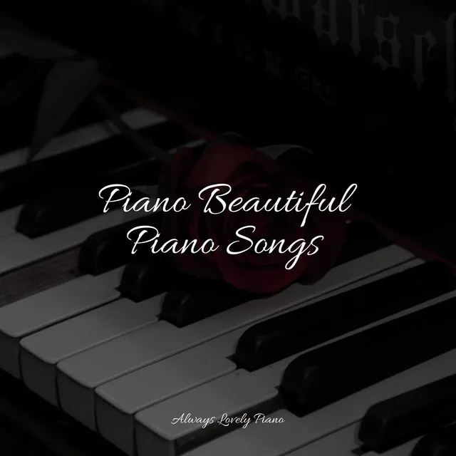 Piano Beautiful Piano Songs