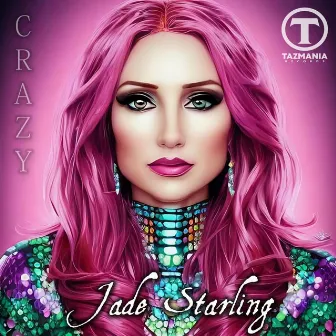 Crazy (Remixes) by Jade Starling