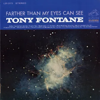 Farther Than My Eyes Can See by Tony Fontane