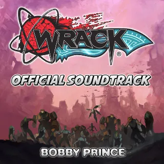 Wrack Official Soundtrack by Bobby Prince