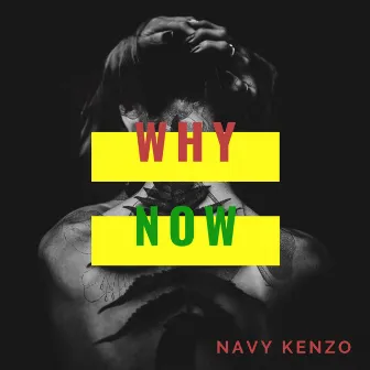 Why Now by Navy Kenzo