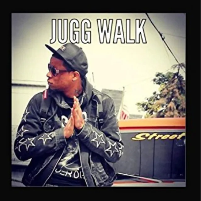 Jugg Walk (feat. Downtown Dion & Bam Vito)