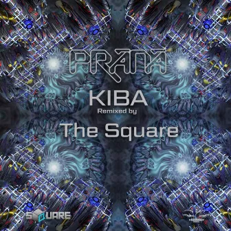 Kiba (The Square Remix) by Prana