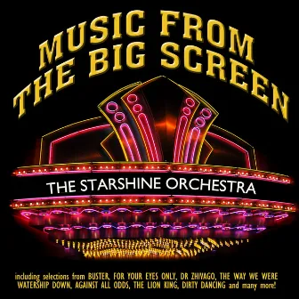 Music From The Big Screen by Starshine Orchestra