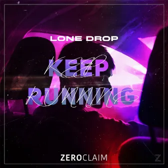 Keep Running by Lone Drop