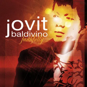 Faithfully by Jovit Baldivino