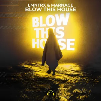 Blow This House by LMNTRX