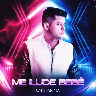 Me Ilude Bebê by Santanna