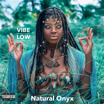 Vibe Low (explicit) by NATURAL ONYX