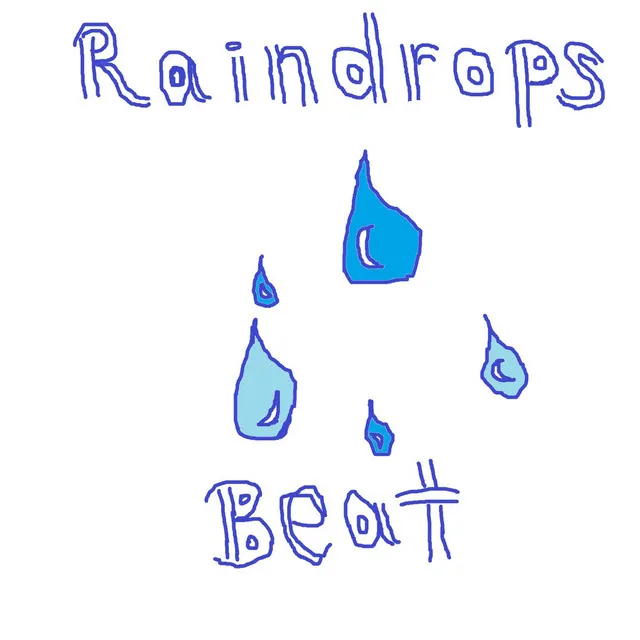 Raindrops beat