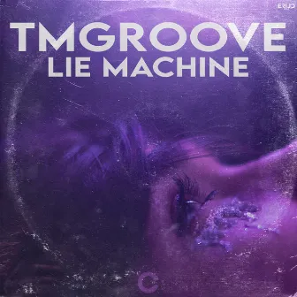 Lie Machine by TMGroove