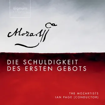 Mozart: Die Schuldigkeit des Ersten Gebots, K. 35 by The Mozartists