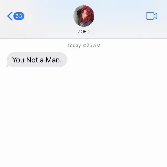 You Not A Man by Zoe