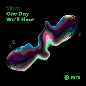 One Day We’ll Float EP by Vhyce