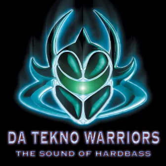 The Sound Of Hardbass by Da Tekno Warriors