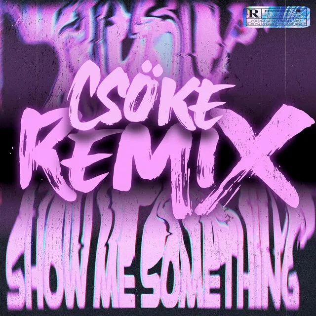 Show Me Something (Csöke Remix)