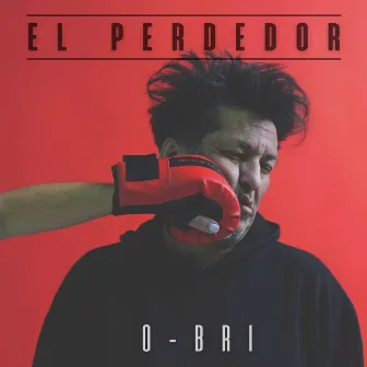 El Perdedor by O-Bri