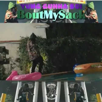 Bout My Sack by Yung Gunna Boi