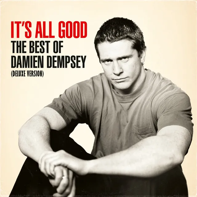 It's All Good: The Best of Damien Dempsey (Deluxe Version)