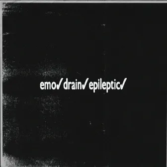 emo.drain.epileptic by PSYCHOKID