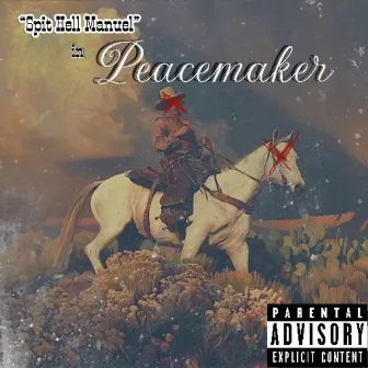 The Peacemaker EP by Spit Hell Manuel